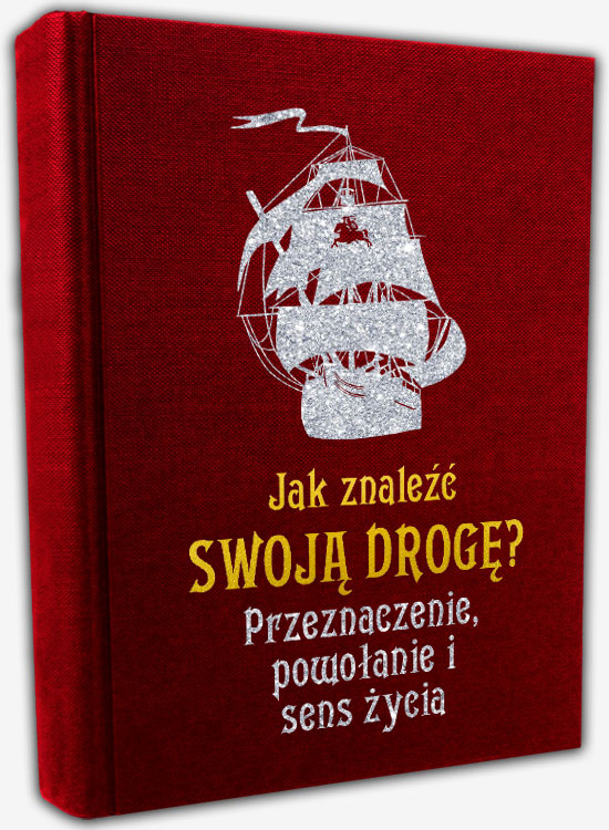 Jak znaleźć swoją drogę?